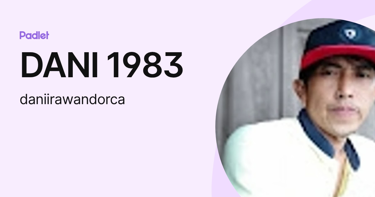 DANI 1983 (daniirawandorca) profile | Padlet
