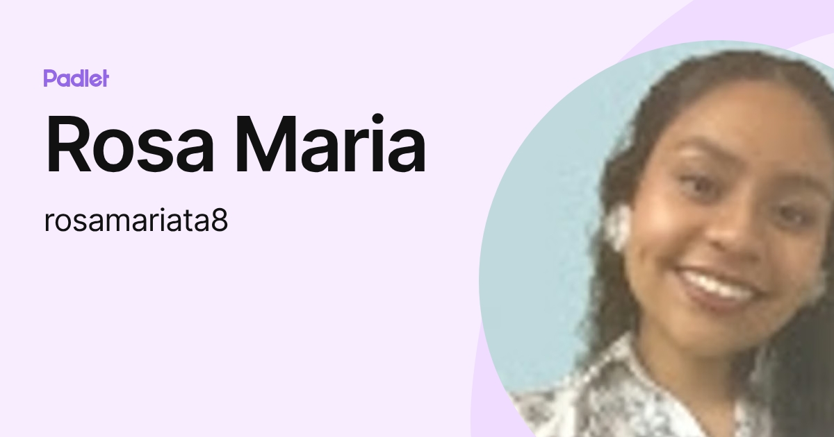 Rosa Maria (rosamariata8) profile | Padlet