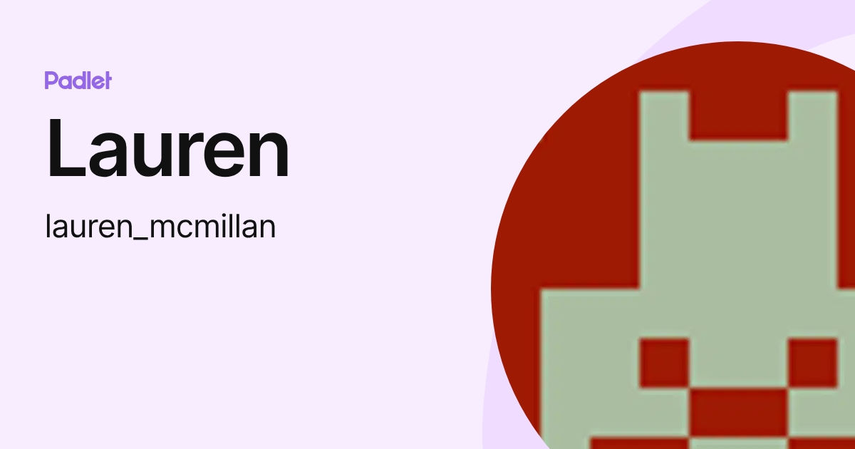 Lauren (lauren_mcmillan) profile | Padlet