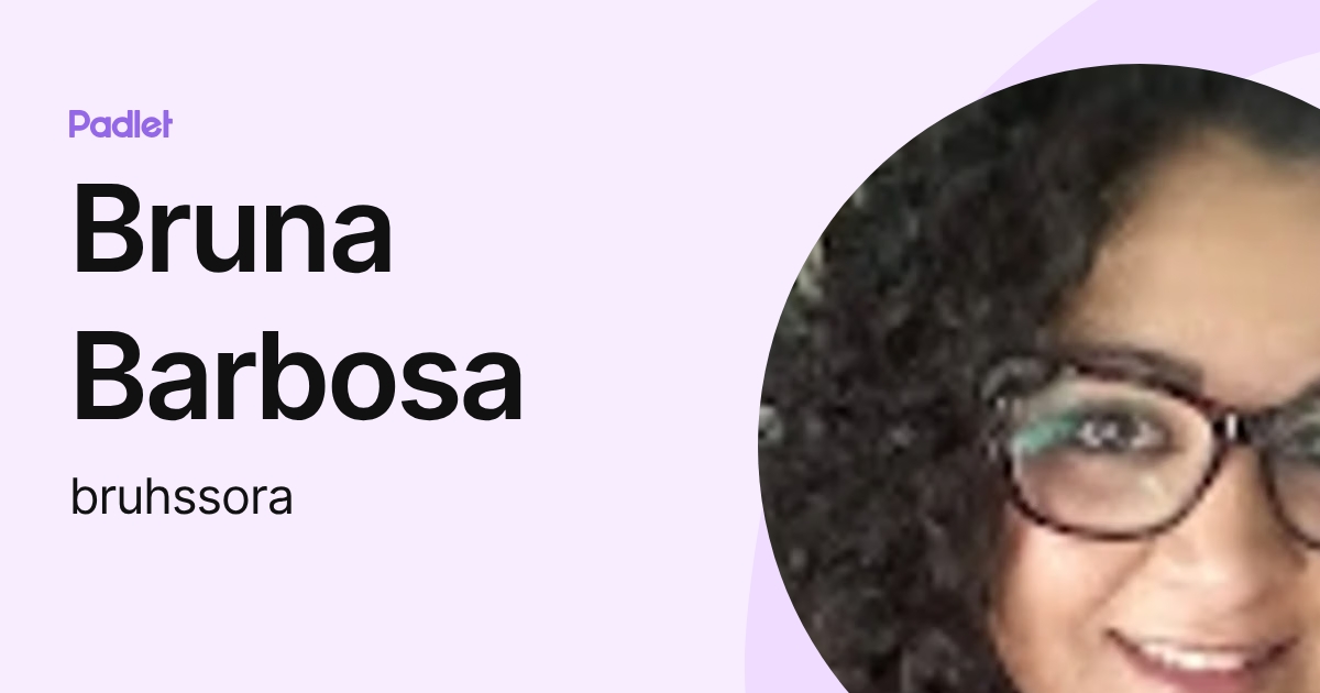 Bruna Barbosa (bruhssora) profile | Padlet