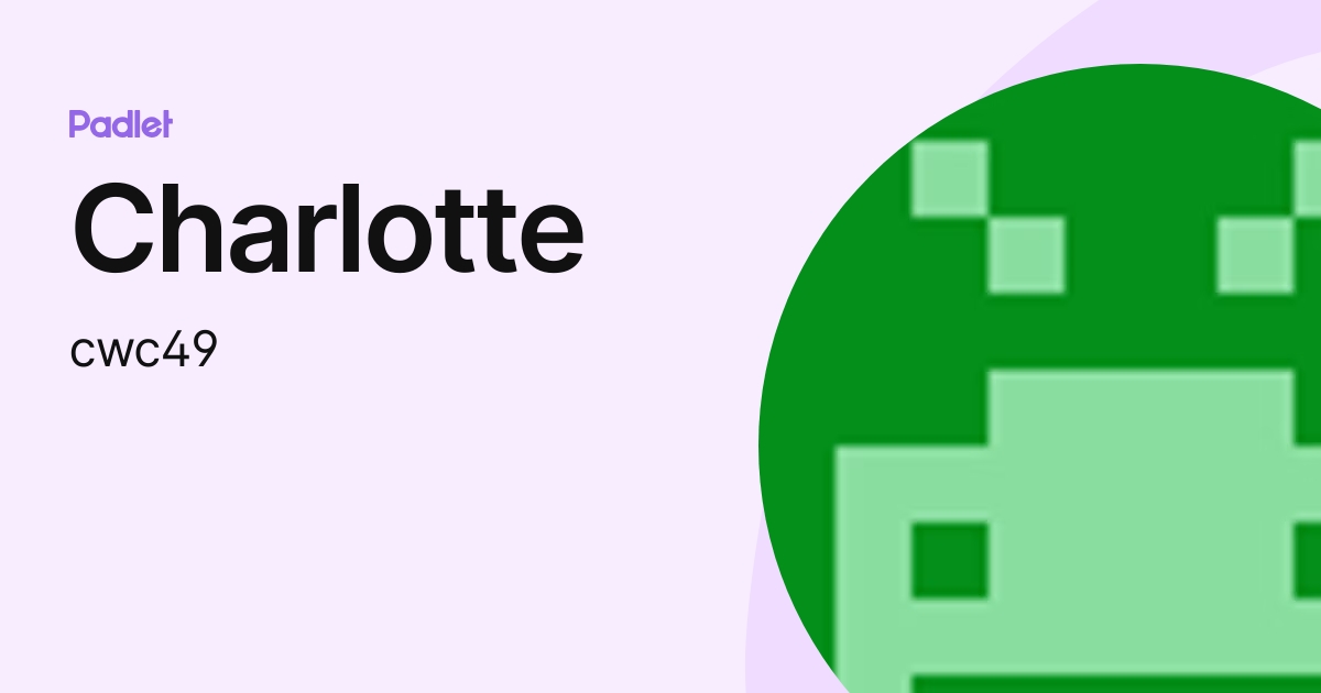 Charlotte (cwc) profile | Padlet