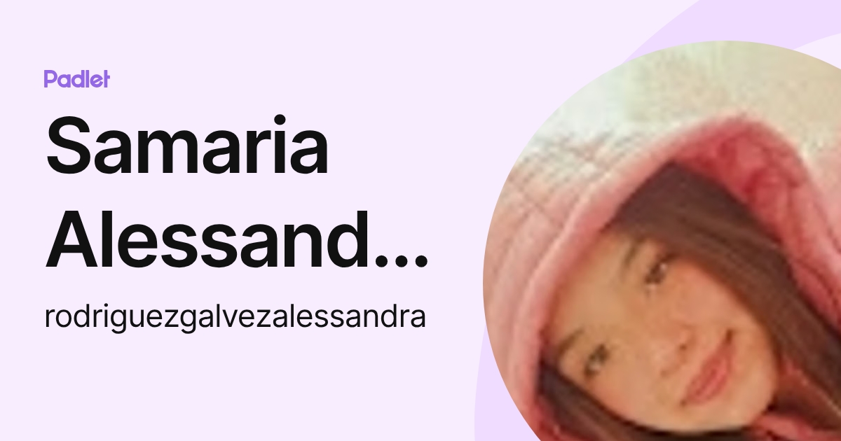 Samaria Alessandra Rodriguez Galvez (rodriguezgalvezalessandra) profile ...
