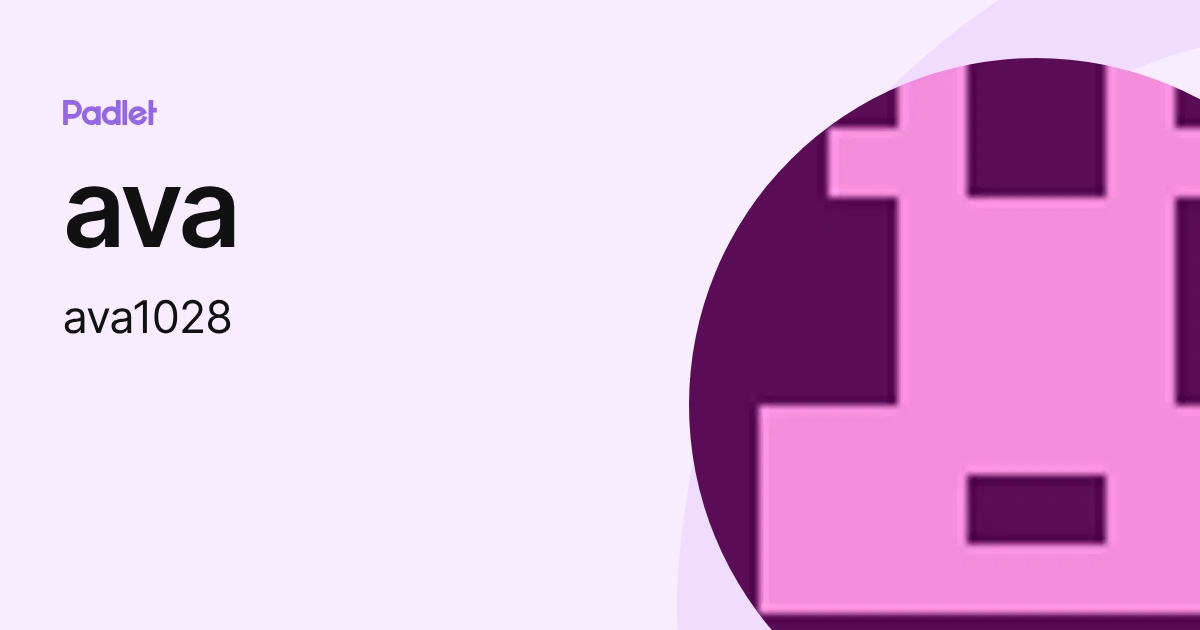 ava (ava1028) profile | Padlet