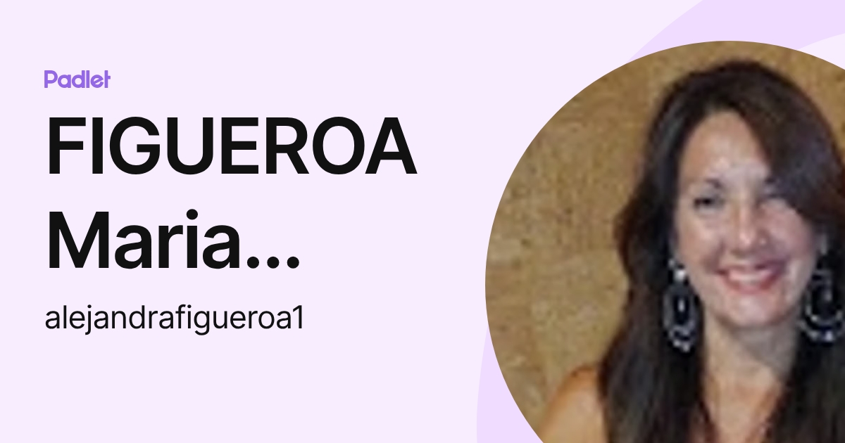FIGUEROA Maria Alejandra FFyL (alejandrafigueroa1) profile | Padlet