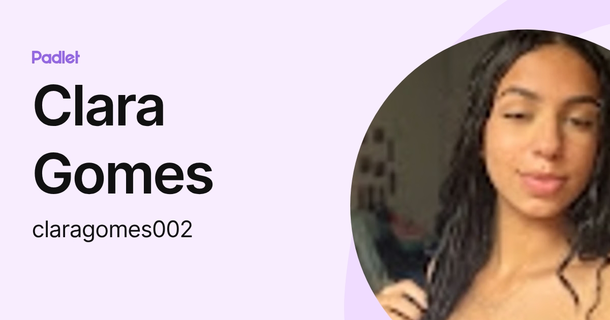 Clara Gomes (claragomes002) profile | Padlet