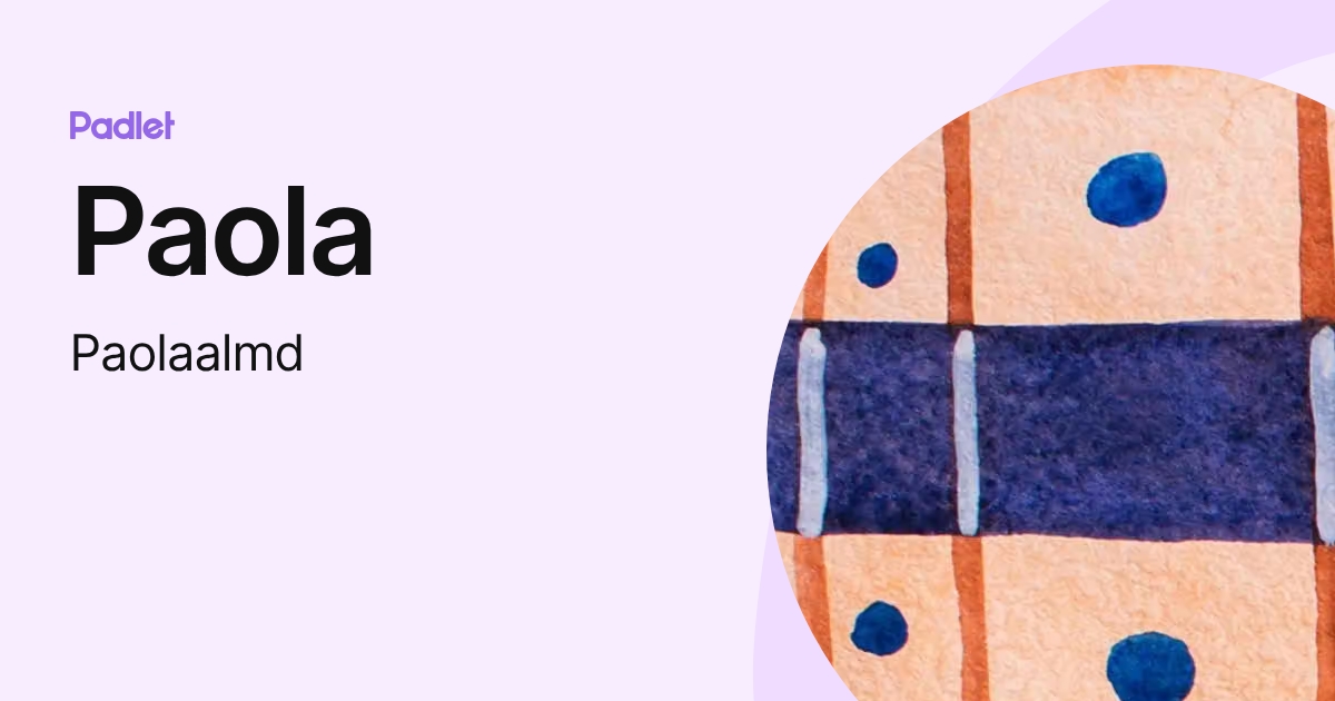 Paola (Paolaalmd) profile | Padlet