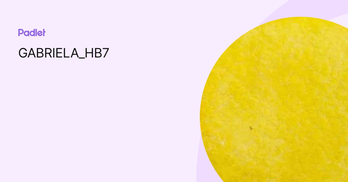 GABRIELA_HB7 profile | Padlet