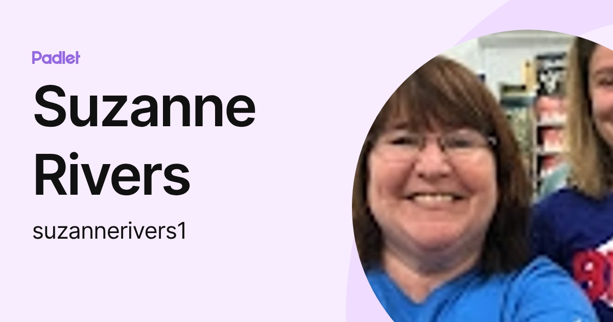 Suzanne Rivers (suzannerivers1) profile | Padlet