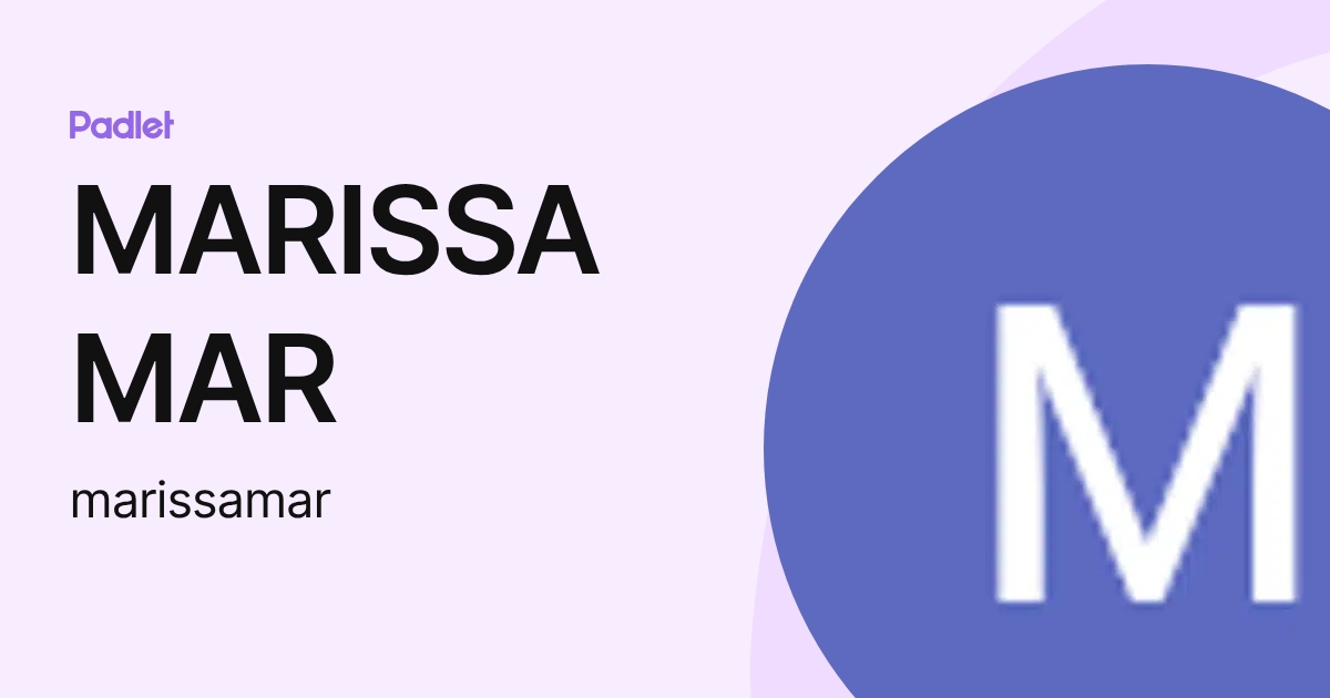 MARISSA MAR (marissamar) profile | Padlet