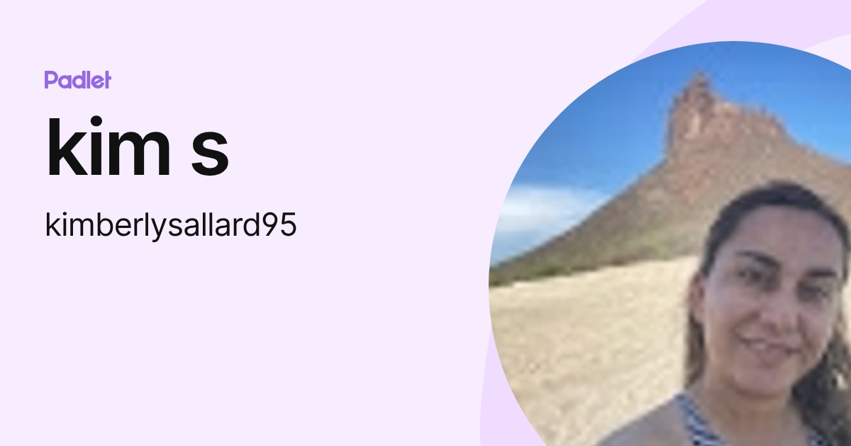 kim s (kimberlysallard95) profile | Padlet