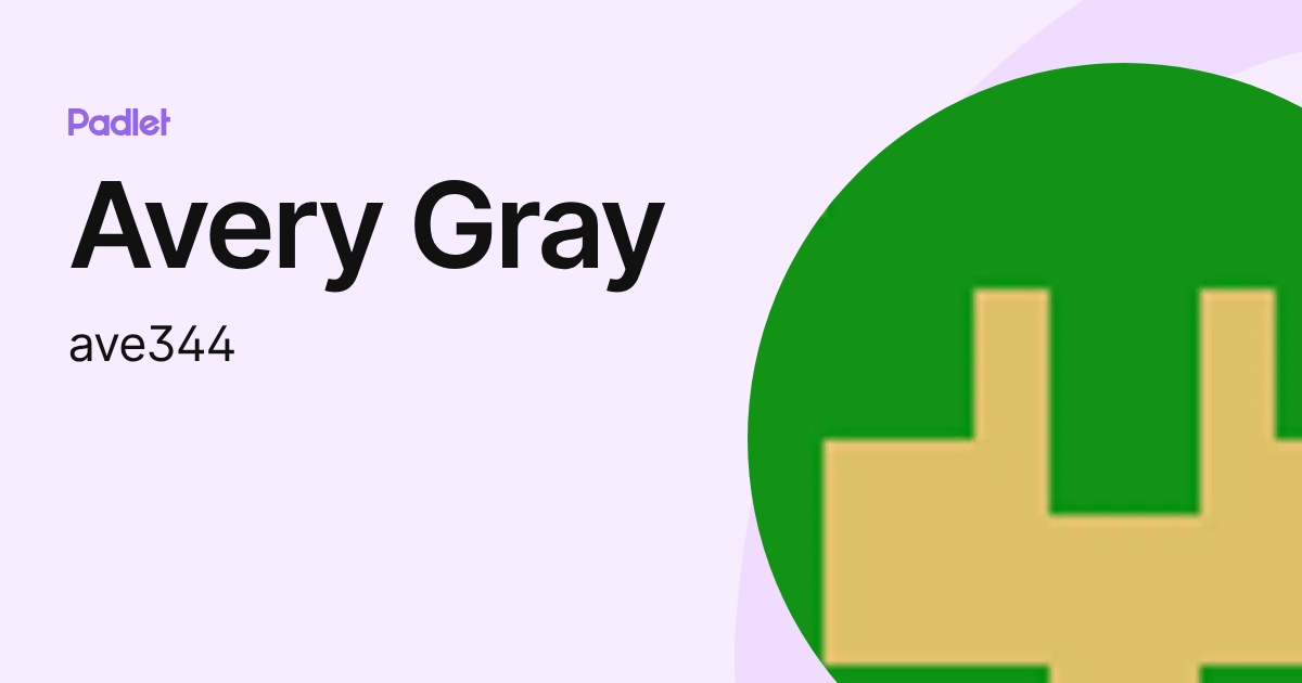 Avery Gray (ave344) profile | Padlet