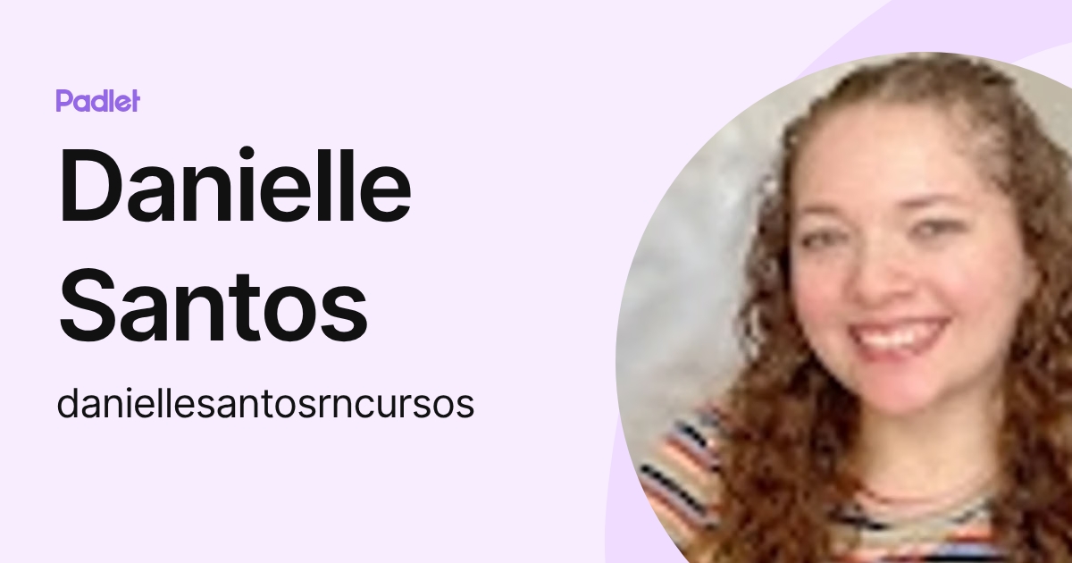 Danielle Santos (daniellesantosrncursos) profile | Padlet