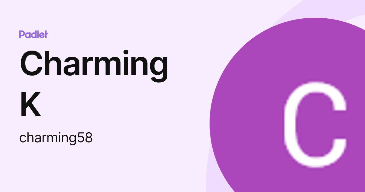 Charming K (charming58) profile | Padlet