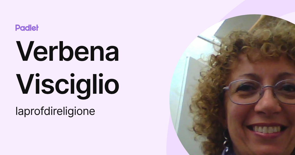 Verbena Visciglio (laprofdireligione) profile | Padlet