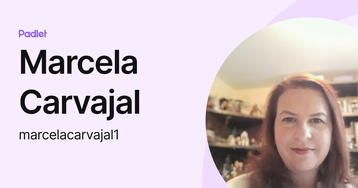 Marcela Carvajal (marcelacarvajal1) profile | Padlet