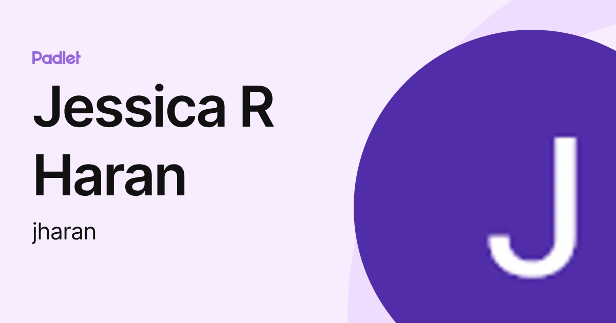 Jessica R Haran (jharan) profile | Padlet