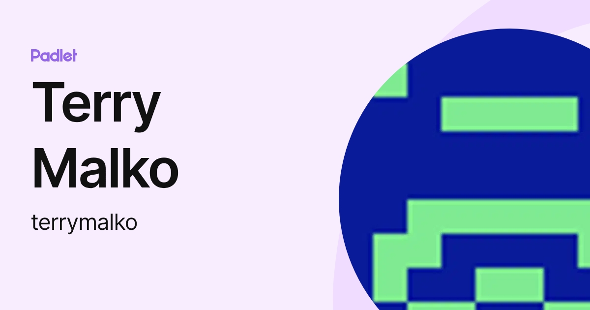 Terry Malko (terrymalko) profile | Padlet