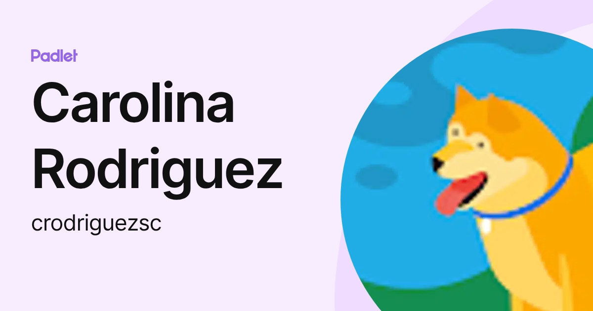 Carolina Rodriguez (crodriguezsc) profile | Padlet