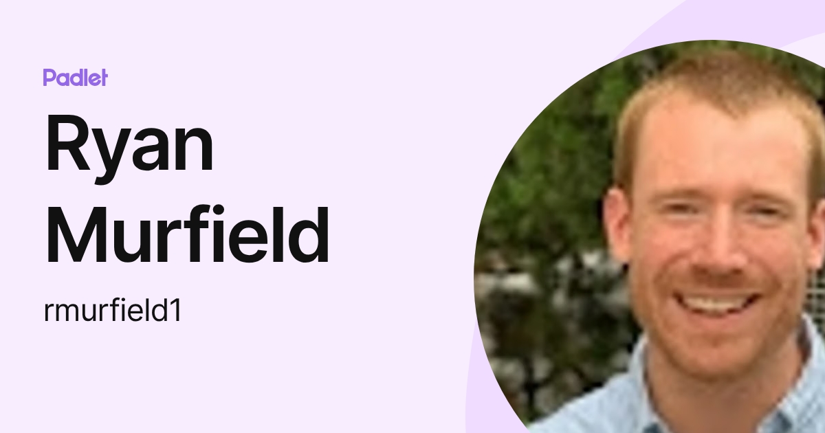 Ryan Murfield (rmurfield1) profile | Padlet