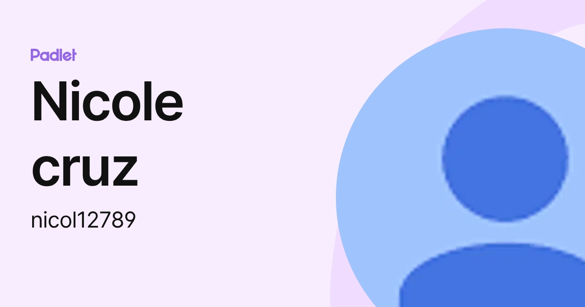 Nicole cruz (nicol12789) profile | Padlet