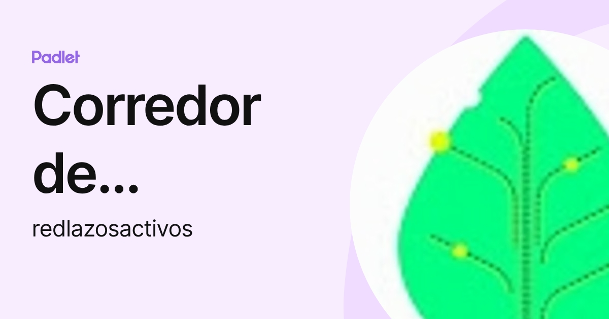 Corredor de integración vecinal (redlazosactivos) profile | Padlet