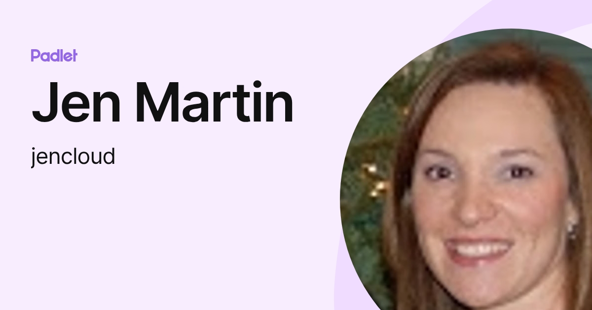 Jen Martin (jencloud) profile | Padlet