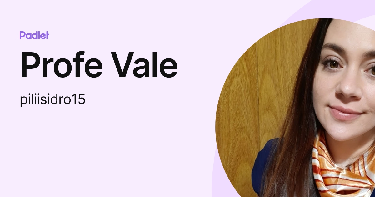Profe Vale (piliisidro15) profile | Padlet