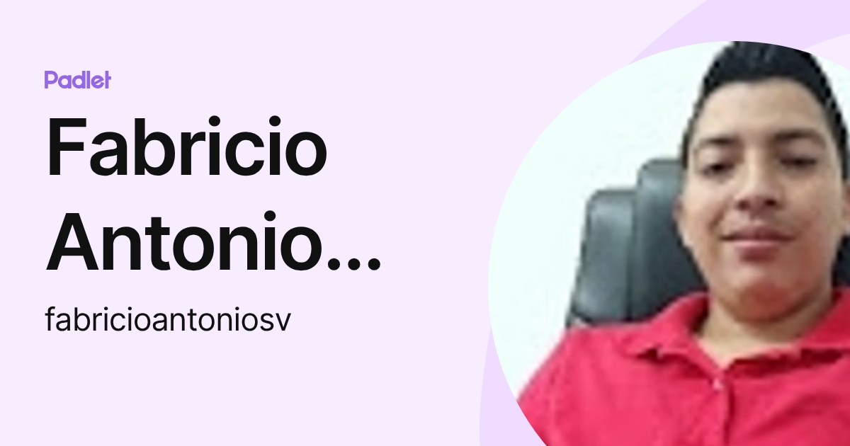 Fabricio Antonio Salinas Valencia (fabricioantoniosv) profile | Padlet