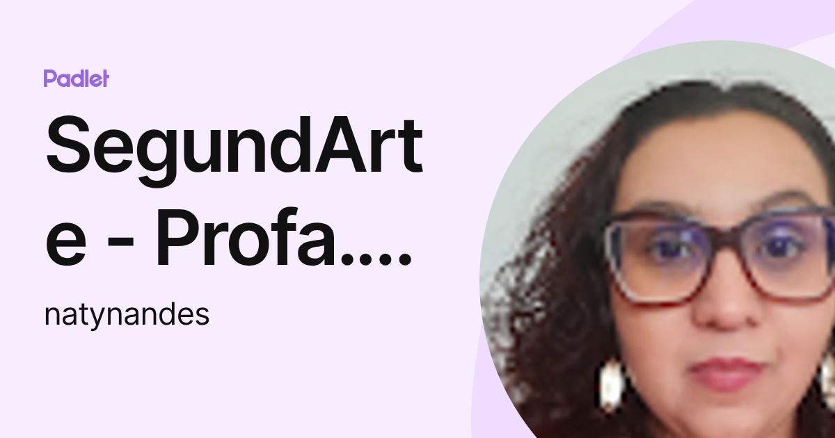 SegundArte - Profa. Natália Fernandes (natynandes) profile | Padlet