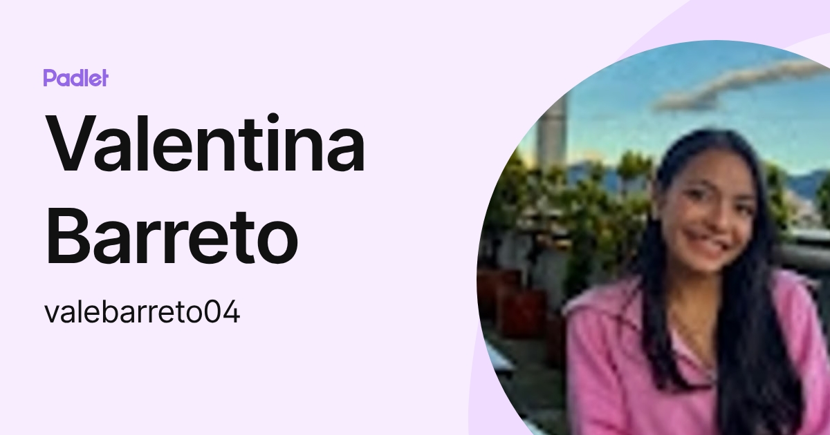 Valentina Barreto (valebarreto04) profile | Padlet