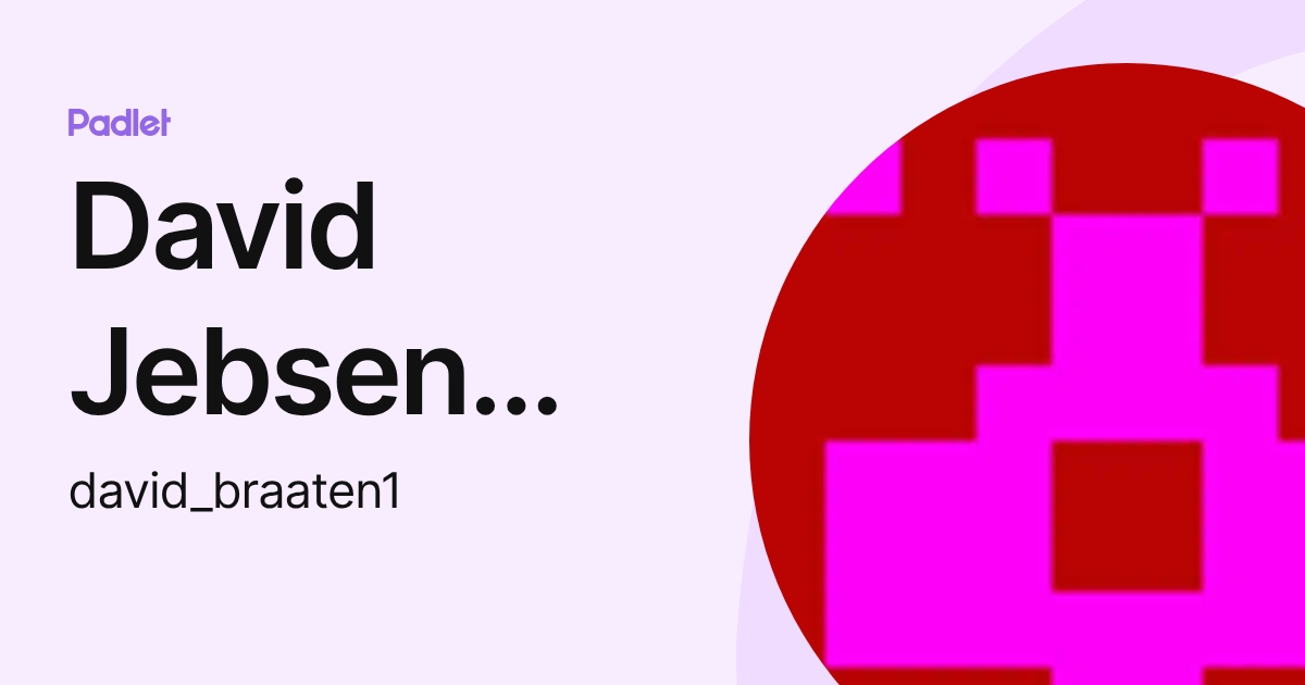 David Jebsen Bråten (david_braaten1) profile | Padlet
