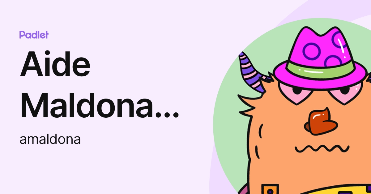Aide Maldonado (amaldona) profile | Padlet