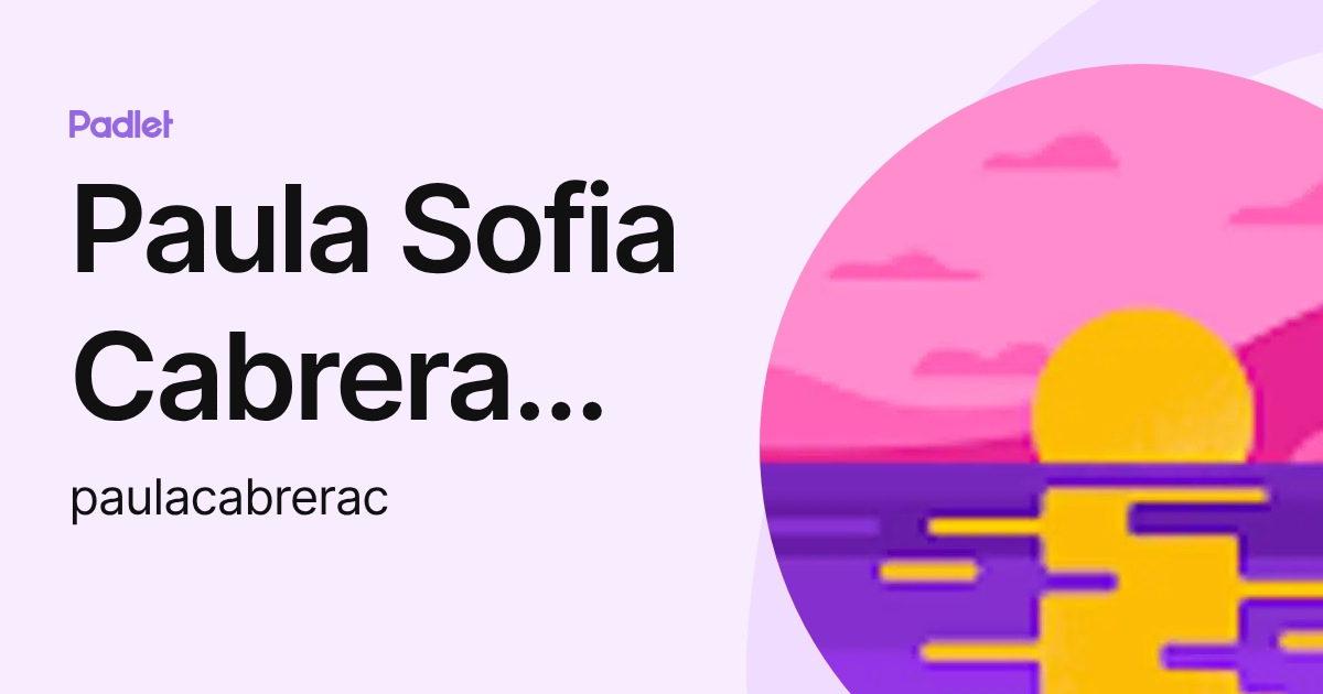 Paula Sofia Cabrera Ceballos (paulacabrerac) profile | Padlet