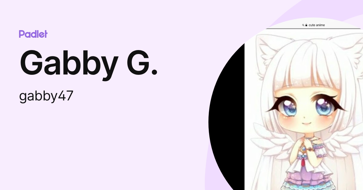 Gabby G. (gabby47) profile | Padlet