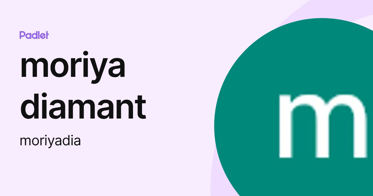 moriya diamant (moriyadia) profile | Padlet