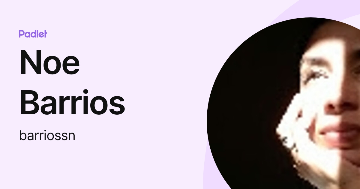 Noe Barrios (barriossn) profile | Padlet