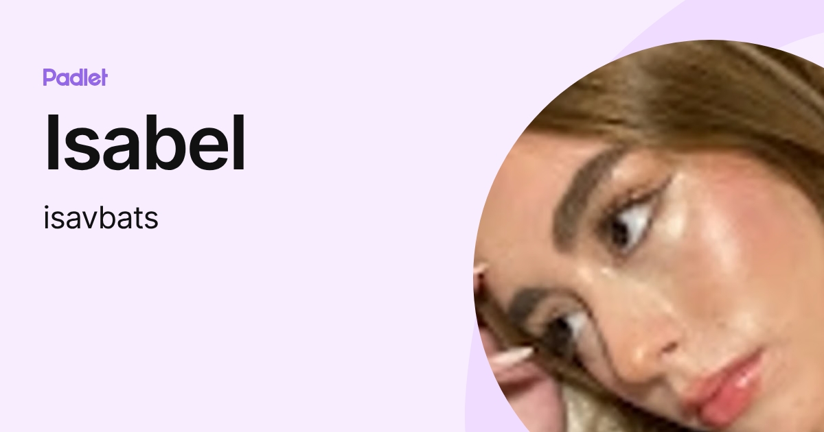 Isabel (isavbats) profile | Padlet