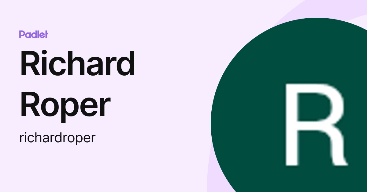 Richard Roper (richardroper) profile | Padlet
