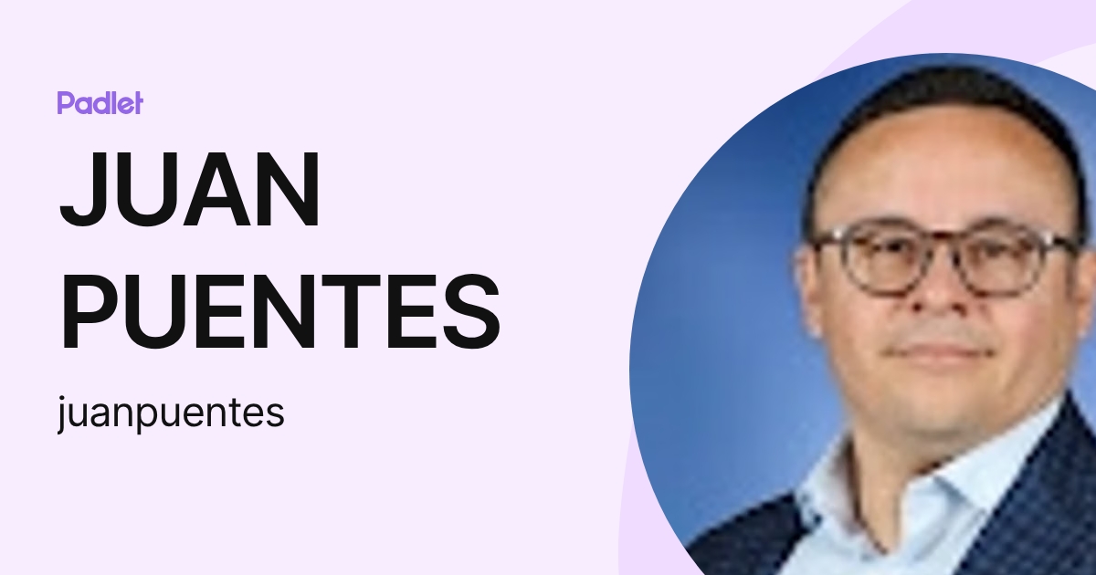 JUAN PUENTES (juanpuentes) profile | Padlet