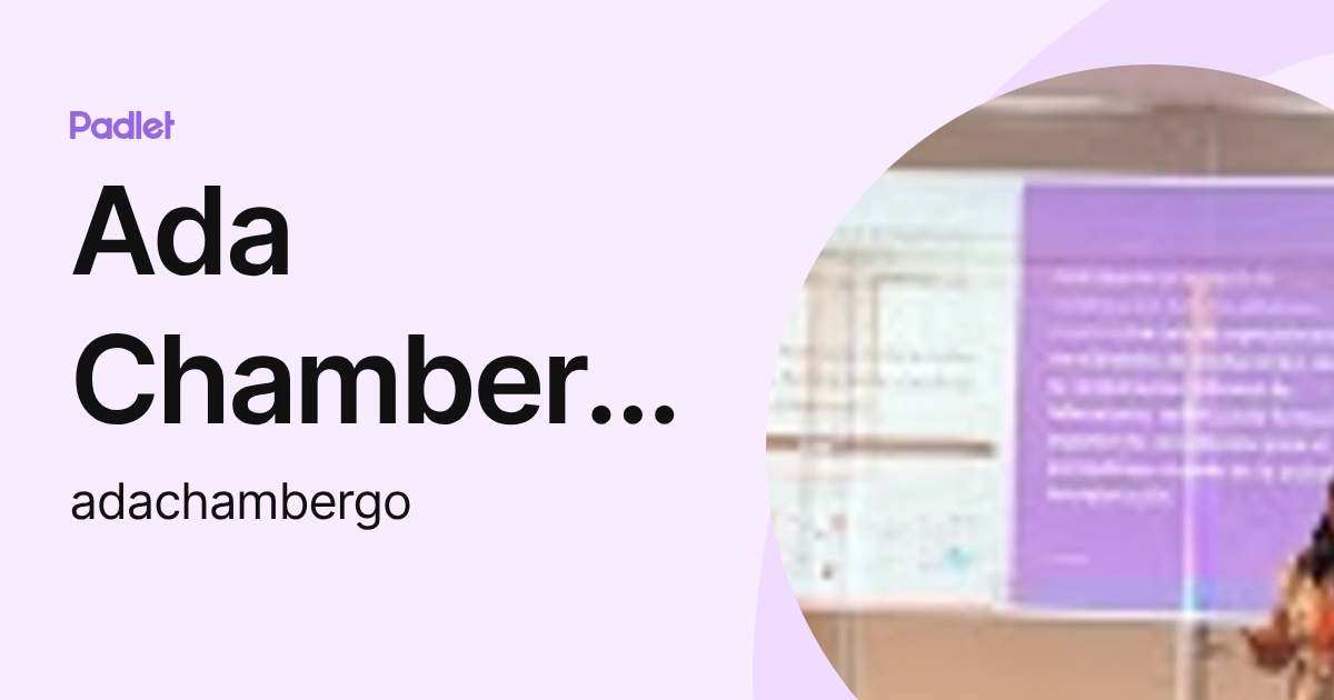 Ada Chambergo (adachambergo) profile | Padlet
