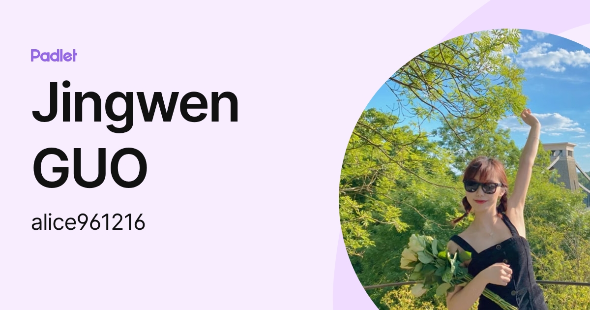 Jingwen GUO (alice961216) profile | Padlet