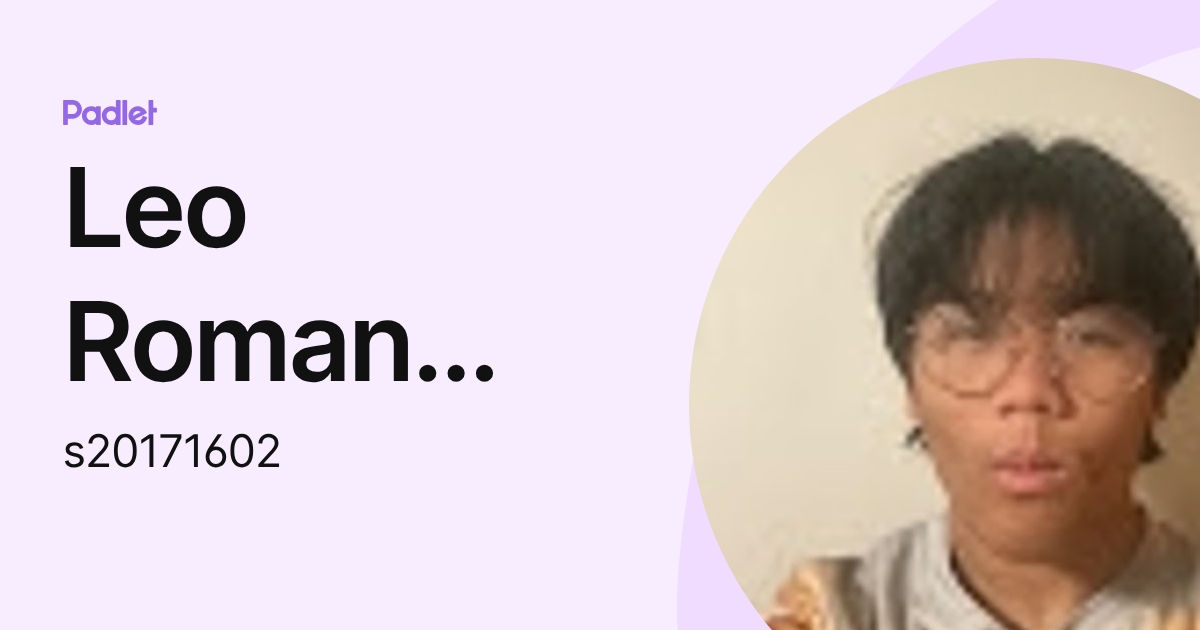 Leo Roman Mabiasen (s20171602) profile | Padlet