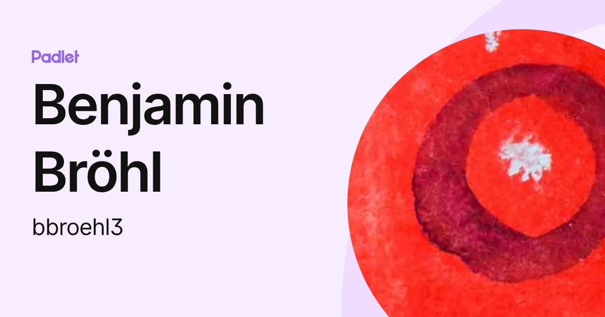 Benjamin Bröhl (bbroehl3) profile | Padlet