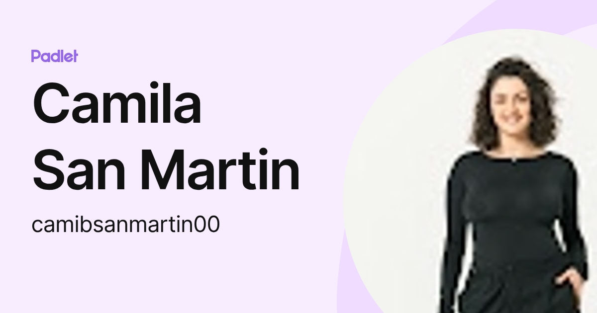 Camila San Martin (camibsanmartin00) profile | Padlet