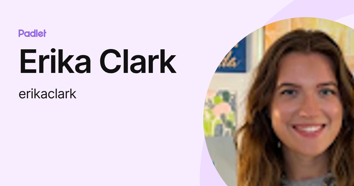 Erika Clark (erikaclark) profile | Padlet