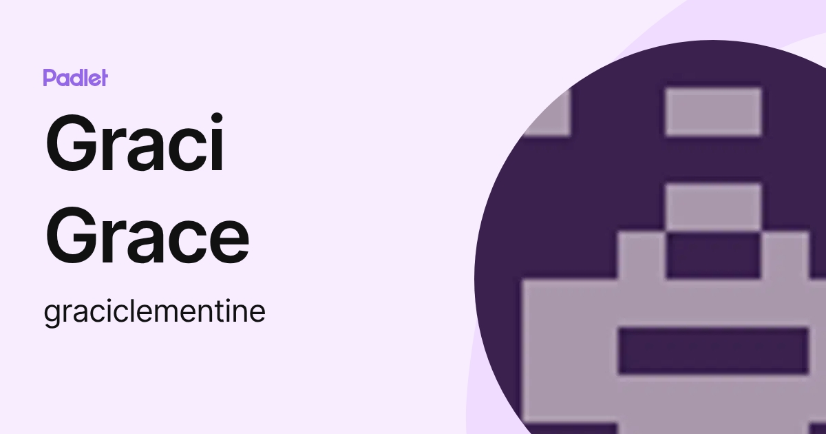 Graci Grace (graciclementine) profile | Padlet