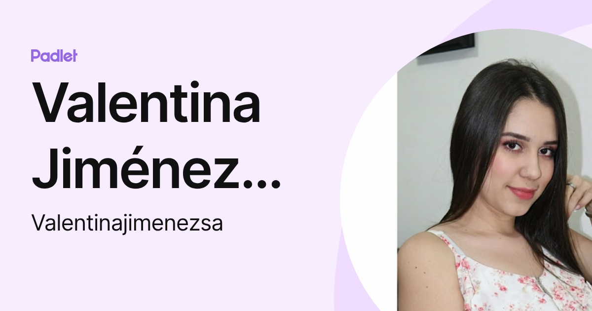 Valentina Jiménez Santa (Valentinajimenezsa) profile | Padlet