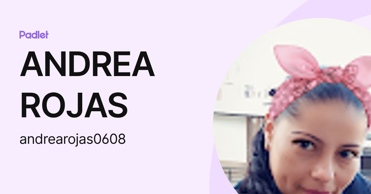 ANDREA ROJAS (andrearojas0608) profile | Padlet