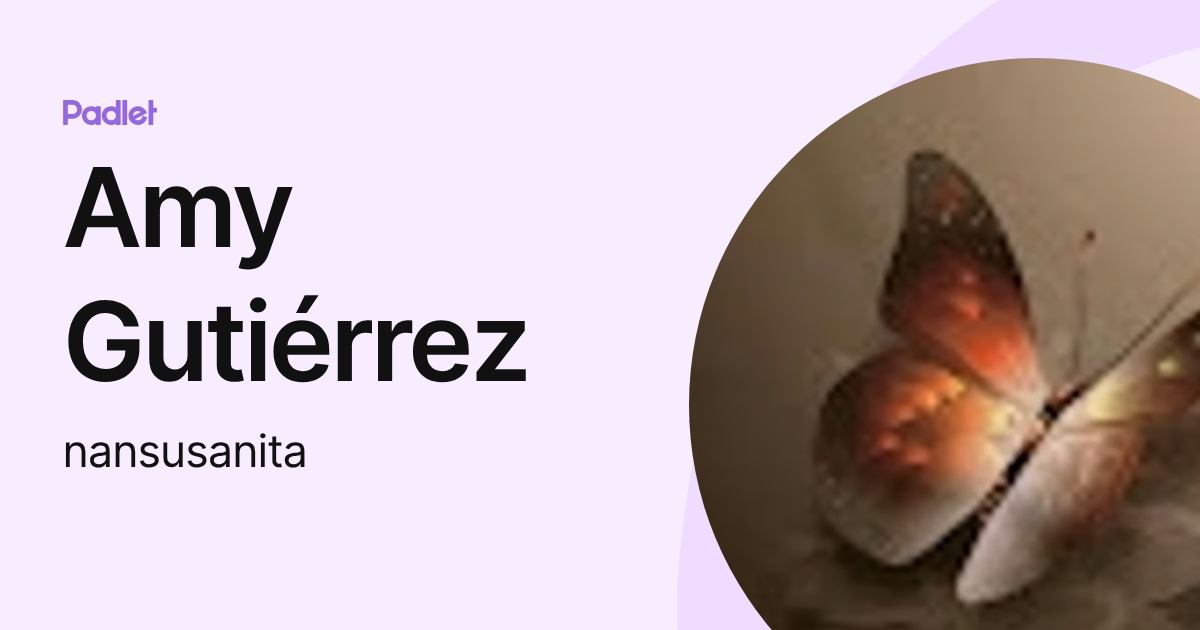Amy Gutiérrez (nansusanita) profile | Padlet