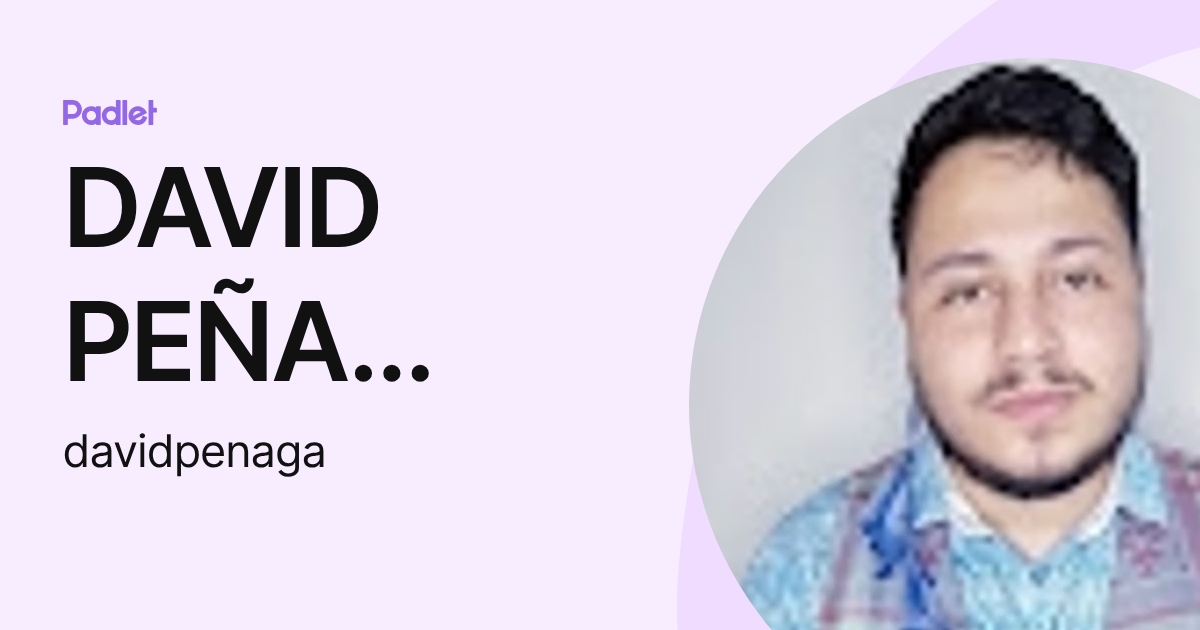 DAVID PEÑA GARCIA (davidpenaga) profile | Padlet
